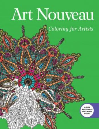 Art Nouveau: Coloring for Artists by Various
