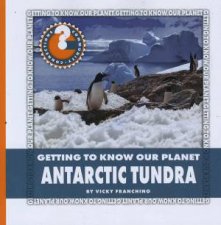 Getting To Know Our Planet Antarctic Tundra