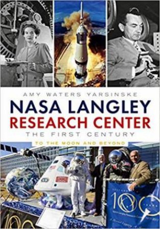 NASA Langley Research Center by Amy Waters Yarsinske
