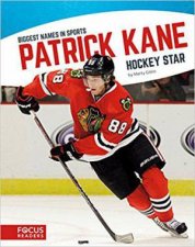 Biggest Names in Sports Patrick Kane