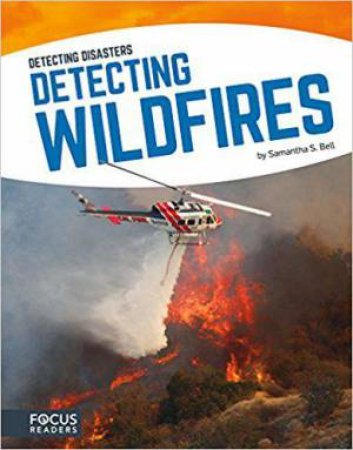 Detecting Diasaters: Detecting Wildfires by SAMANTHA S. BELL