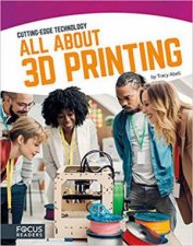 Cutting Edge Technology All About 3D Printing