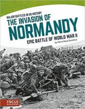 Major Battles in US History The Invasion of Normandy