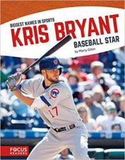 Biggest Names in Sports Kris Bryant