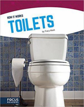 How It Works: Toilets by TRACY ABELL
