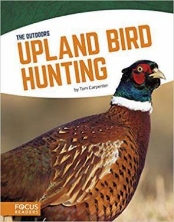 Outdoors: Upland Bird Hunting by TOM CARPENTER