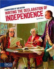 Foundations of Our Nation Writing the Declaration of Independence