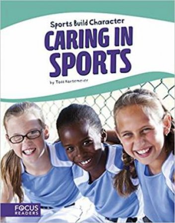 Sports: Caring In Sports by Todd Kortemeier
