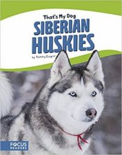Thats My Dog Siberian Huskies