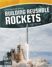 Destination Space Building Reusable Rockets