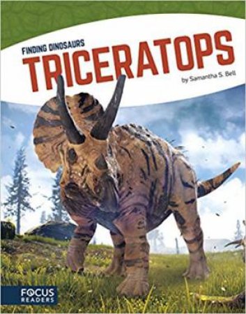 Finding Dinosaurs: Triceratops by Samantha S. Bell