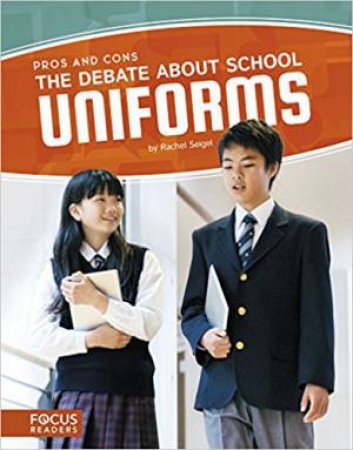 The Debate About School Uniforms by Rachel Seigel