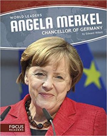 World Leaders: Angela Merkel by Edward Willett