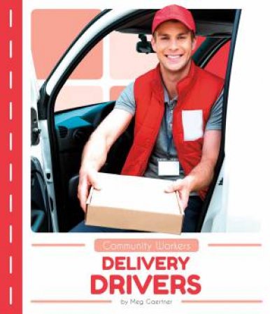 Community Workers: Delivery Drivers by Meg Gaertner