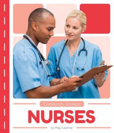 Community Workers: Nurses by Meg Gaertner