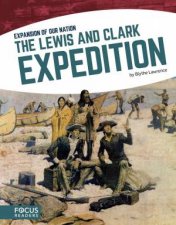 Expansion of Our Nation The Lewis and Clarke Expedition