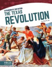 Expansion of Our Nation The Texas Revolution