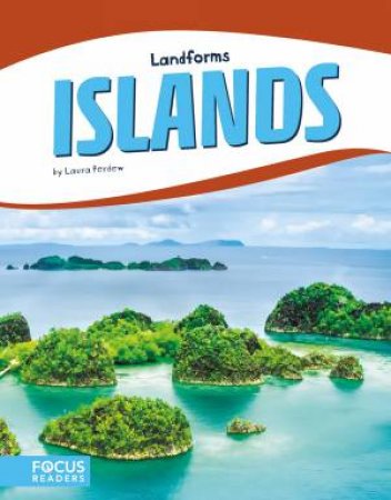 Landforms: Islands by Laura Perdew