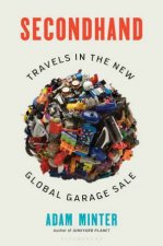 Secondhand Travels In The New Global Garage Sale