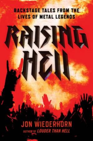 Raising Hell by Jon Wiederhorn