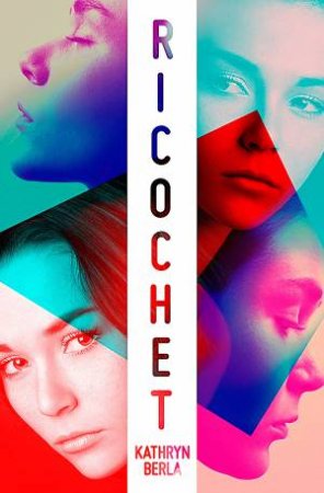 Ricochet by Kathryn Berla