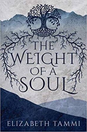 Weight Of A Soul by Elizabeth Tammi