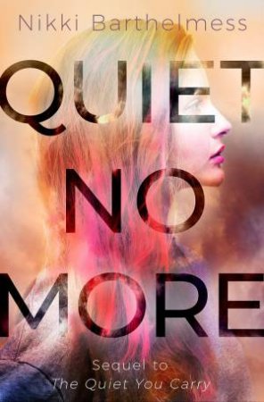 Quiet No More by Nikki Barthelmess