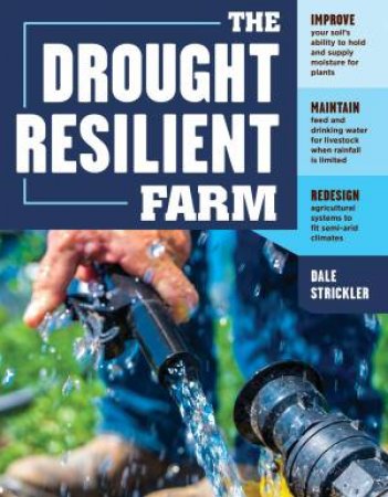 The Drought-Resilient Farm by Dale Strickler
