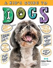 A Kids Guide To Dogs