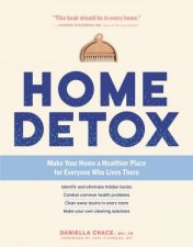 Home Detox Make Your Home a Healthier Place for Everyone Who Lives There
