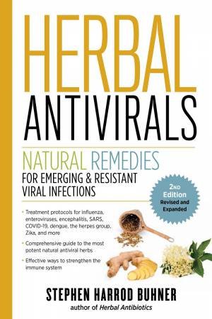 Herbal Antivirals, 2nd Edition by Stephen Harrod Buhner