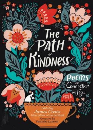 Path To Kindness: Poems Of Connection And Joy by James Crews