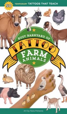 Busy Barnyard of Tattoo Farm Animals by Editors of Storey Publishing