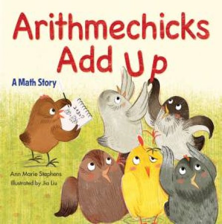 Arithmechicks Add Up by Ann Marie Stephens