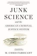 Junk Science and the American Criminal Justice System