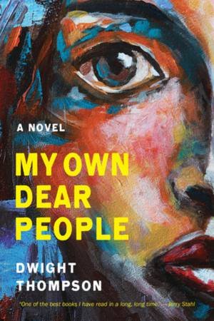 My Own Dear People by Dwight Thompson