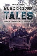 Blackhorse Tales Stories Of 11th Armored Cavalry Troopers At War