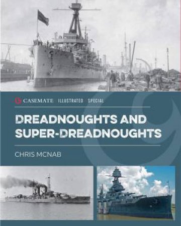 Dreadnoughts And Super-Dreadnoughts by Chris McNab