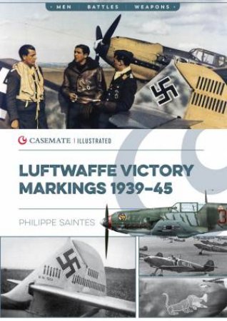 Luftwaffe Victory Markings 1939-45 by Philippe Saintes