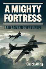 A Mighty Fortress Lead Bomber Over Europe