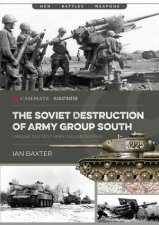 Soviet Destruction of Army Group South Ukraine and Southern Poland 194445