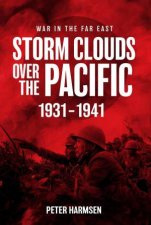 Storm Clouds Over the Pacific 19311941 Volume 1