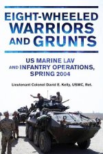 EightWheeled Warriors and Grunts US Marine Lav and Infantry Operations Spring 2004