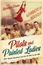 Pilots and Painted Ladies 493rd Bomb Squadron and the Air War in the CBI