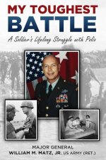 My Toughest Battle A Soldiers Lifelong Struggle with Polio