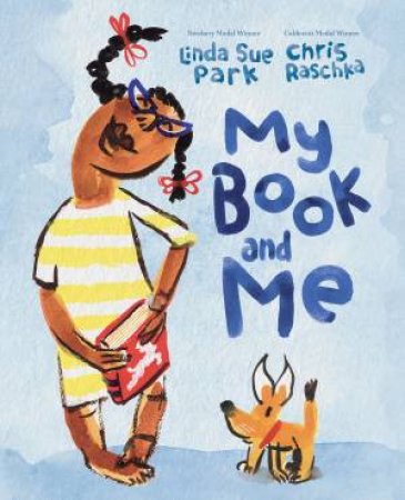 My Book and Me by Linda Sue Park & Chris Raschka