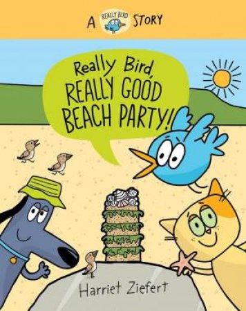 Really Bird, Really Good Beach Party (Really Bird Stories #8) by Harriet Ziefert