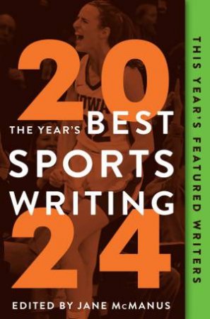 The Year's Best Sports Writing 2024 by Jane McManus & Glenn Stout