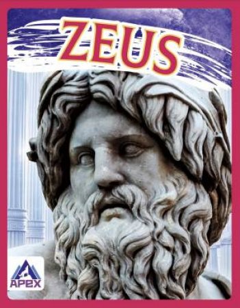 Greek Gods and Goddesses: Zeus by Christine Ha