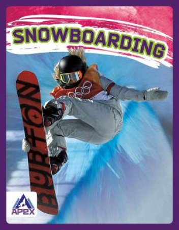 Extreme Sports: Snowboarding by Meg Gaertner